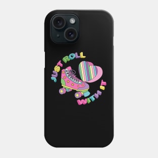 Just Roll With It - Roller Skater Phone Case