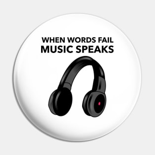 When Words Fail Music Speak Pin