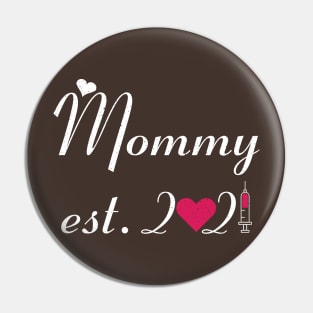 Mommy EST. 2021 happy mother's day Pin