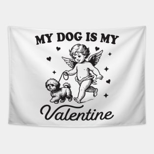 my dog is my valentine Tapestry