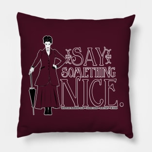 Say Something Nice Pillow