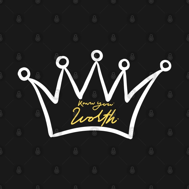 Crown Know your worth by ArtoTee