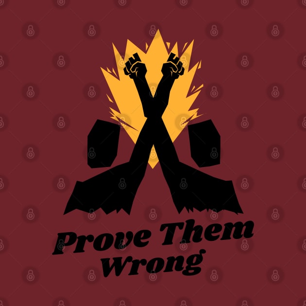 Prove Them Wrong by Inspire & Motivate