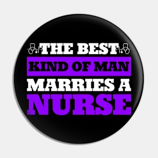 The Best Kind Of Man Marries A Nurse Pin