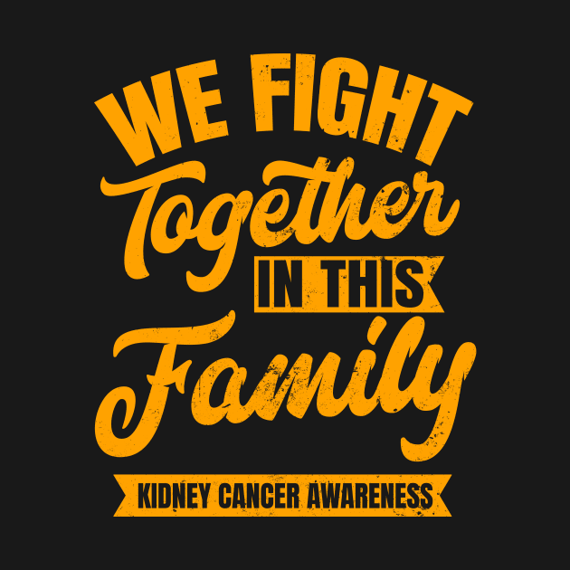 Kidney Cancer Survivor Shirt | We Fight Together Gift by Gawkclothing