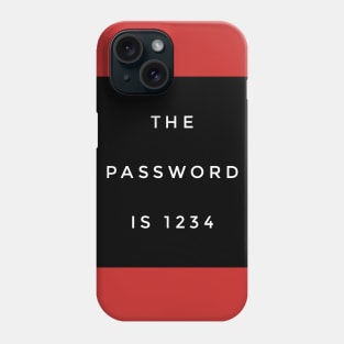 The Password Is 1234 Phone Case