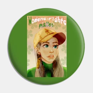 Womens rights matter Pin