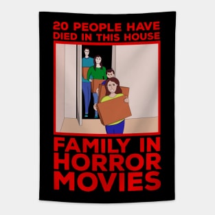 20 people have died in this house Family in horror movies Tapestry