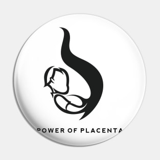 Power of Placenta Pin