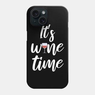 It's wine time Phone Case