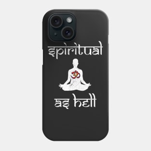 Spiritual as Hell Phone Case