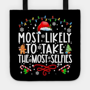 Most Likely To Take The Most Selfies Funny Christmas Tote