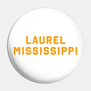 Laurel Mississippi Pin