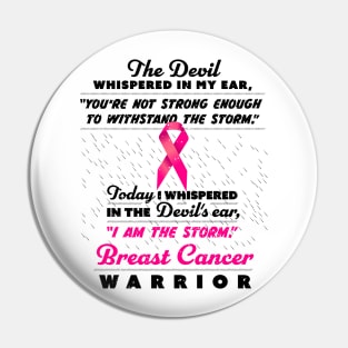 The Devil whispered - Women Breast Cancer Warrior Pin