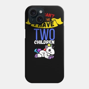 You Can't Scare Me I Have Two Children Phone Case