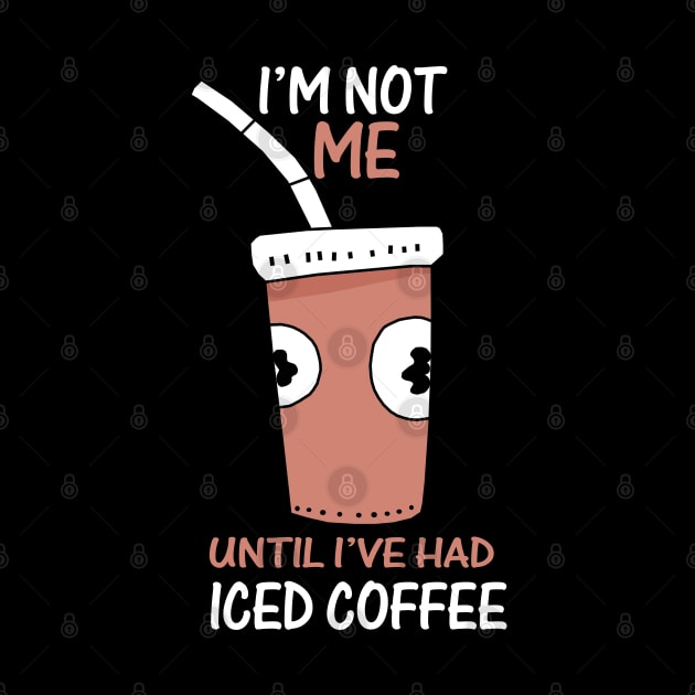 I'm need more iced coffee please by KewaleeTee