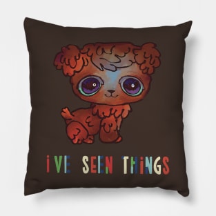 LPS Dog- "I've Seen Things" Pillow