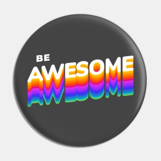 Be Awesome Pin