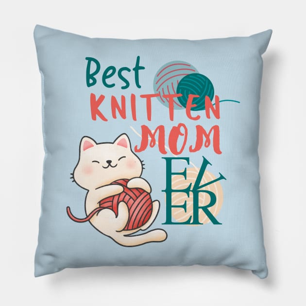 Best Knitten Mom Ever Cute Funny Cat Pun Pillow by GrooveGeekPrints