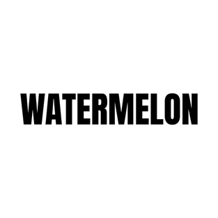 Watermelon Word - Simple Bold Text T-Shirt