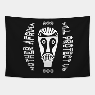 Mother Afrika Will Protect Us Tapestry