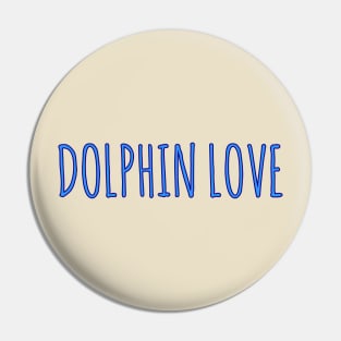 Dolphin love Pin