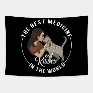 The Best Medicine In The World Is Cat Kisses Tapestry