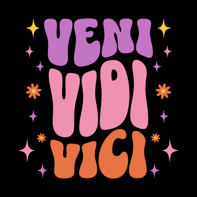 Veni Vidi Vici I Came I Saw I Conquered Julius Caesar Quote by Yesteeyear