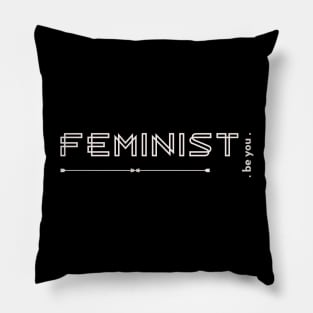 Feminist: Be You Pillow