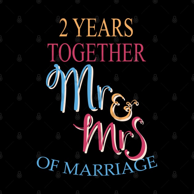 2 Years Together Mr & Mrs 2nd Wedding Anniversary by ZeroOne