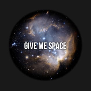 Give Me Space T-Shirt