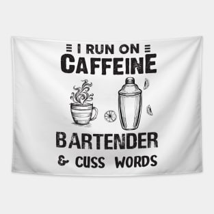 I Run On Caffeine Bartender And Cuss Words Tapestry