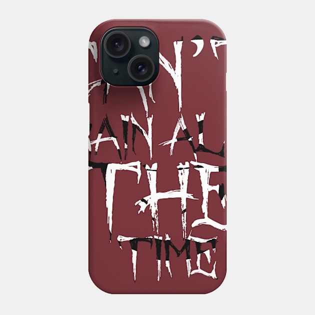 Can't Rain All The Time Phone Case by PoesUnderstudy