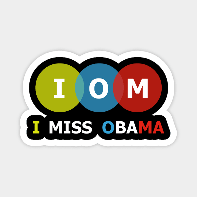 I Miss Obama Magnet by iCutTee