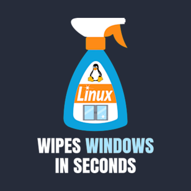 Funny Linux Cleaner - Linux - T-Shirt | TeePublic