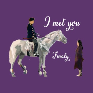 I met you finaly - the king kdrama lee min ho T-Shirt