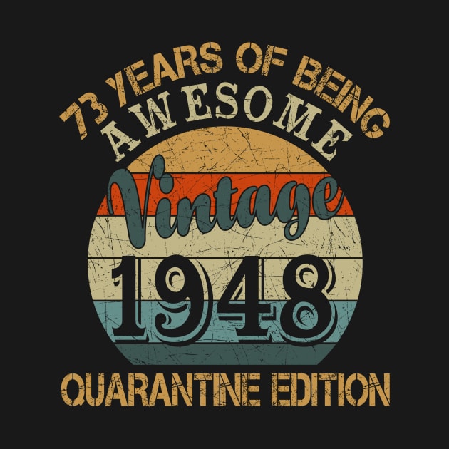 73 Years Of Being Awesome Vintage 1948 by Salimkaxdew