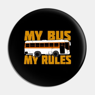 My Bus My Rules Pin