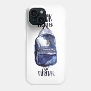 Pack Lighter go Further Phone Case