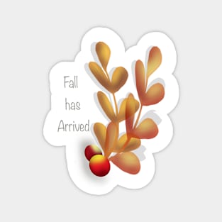 Fall Has Arrived Magnet