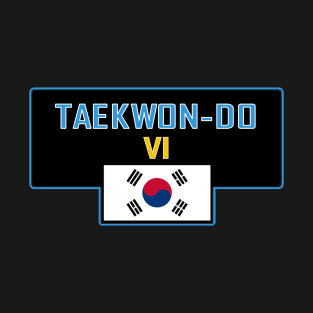 Taekwon-do 6th Dan with Korean flag blue T-Shirt