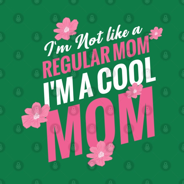 I m A Cool MOm by Mako Design 