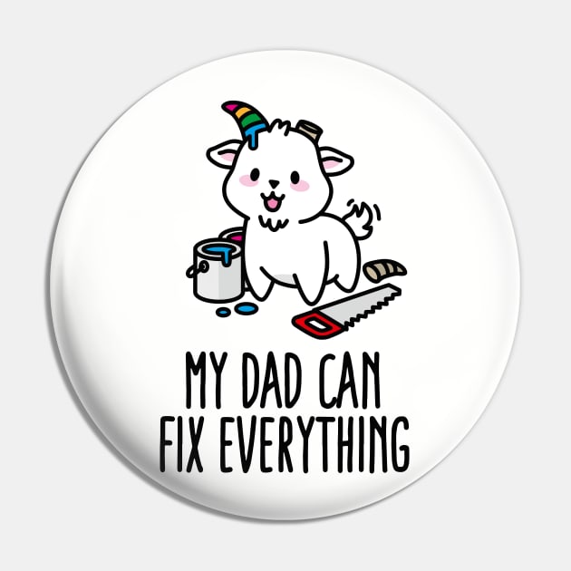 My dad can fix everything Unicorn daughter father Pin by LaundryFactory