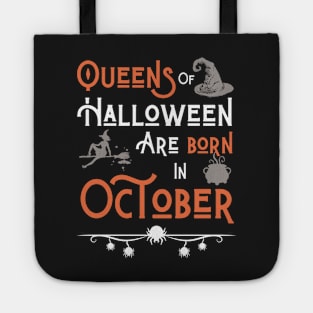 Queens of Halloween are born in October Tote