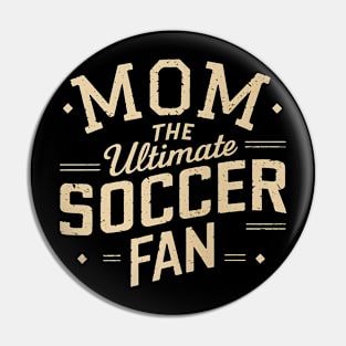 Mom Soccer Fan Pin