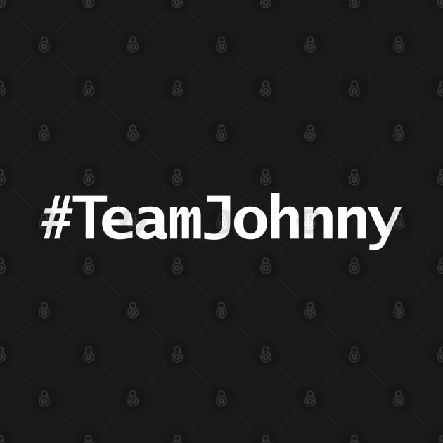 Team Johnny Hashtag Minimal Typography White Text by ellenhenryart