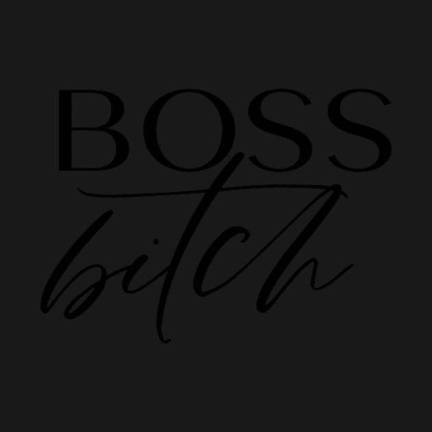 Boss Bitch by Asilynn