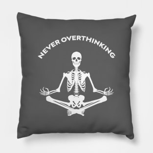 Nver Overthinking Pillow