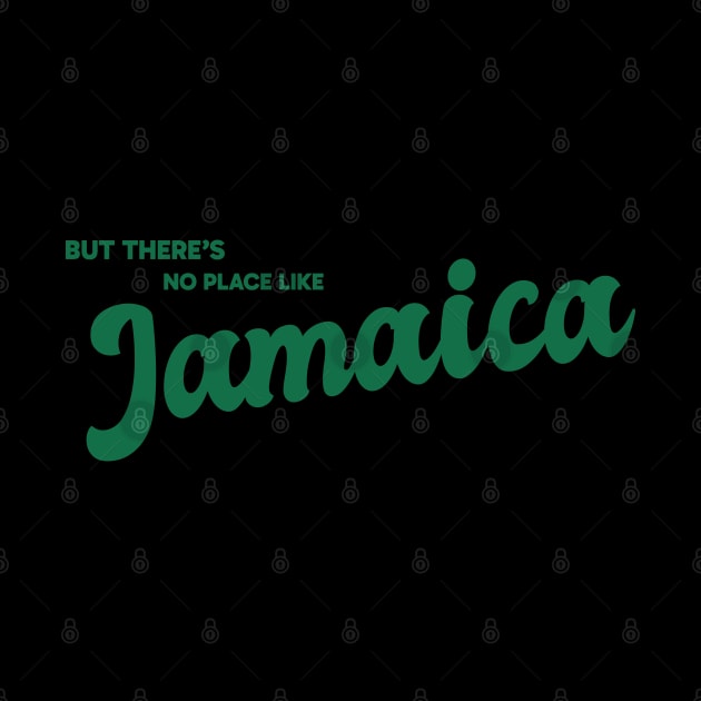 But There's No Place Like Jamaica by kindacoolbutnotreally