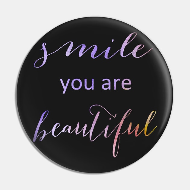 Smile you are beautiful Pin by lunabelleapparel